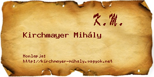 Kirchmayer Mihály névjegykártya